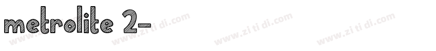 metrolite 2字体转换 metrolite 2字体转换